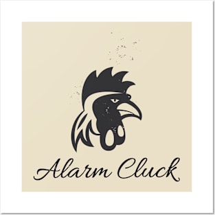 Alarm Cluck Posters and Art